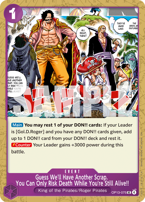 Guess We'll Have Another Scrap. You Can Only Risk Death While You're Still Alive!! — OP13-075